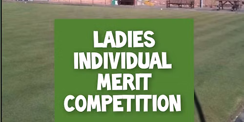 LADIES INDIVIDUAL MERIT COMPETITION 