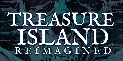 Treasure Island Reimagined