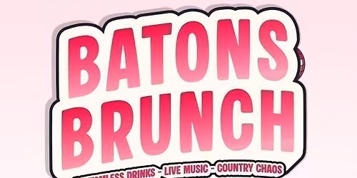 Baton Rouge Bottomless Country Brunch \ud83e\udd20\ud83d\udd25