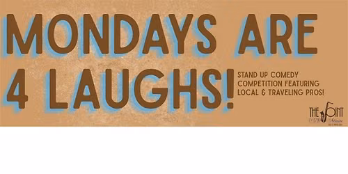 Mondays are 4 Laughs!