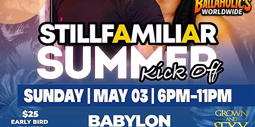 STILL FAMILIAR BAND || SUMMER KICKOFF DAYPARTY || SUNDAY MAY 03 || 6PM-11PM