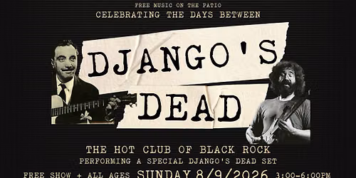 Free Music on the Patio ft. Django's Dead: Celebrating the Days Between