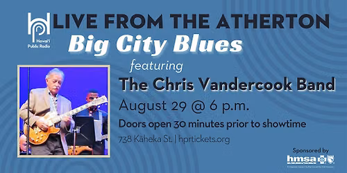 Live from the Atherton: Big City Blues featuring the Chris Vandercook Band