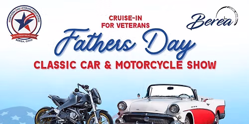 CRUISE-IN FOR VETERANS- Fathers Day Classic Car and Motorcycle Show