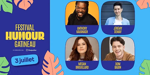 Festival d'Humour de Gatineau \u27a4 3 juillet 2026
