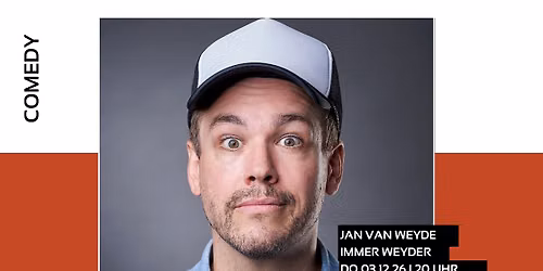 Jan van Weyde: Immer weyder \u2022 Bollwerk 107 \u2022 Moers