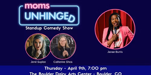 Moms Unhinged Comedy Show in Boulder, CO