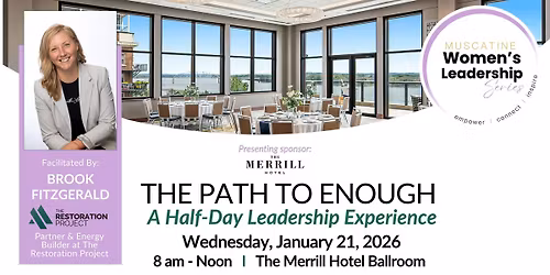 The Path to Enough: A Half-Day Leadership Experience