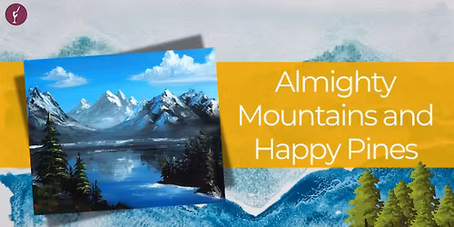Almighty Mountains and Happy Pines