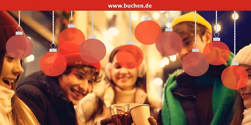 Buchener Weihnachtsmarkt - Gl\u00fchweinparty mit Realusion