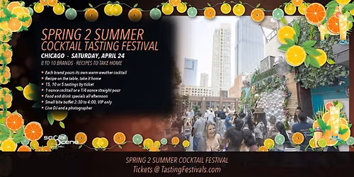 Chicago - Spring 2 Summer Cocktail Tasting Festival - April 24