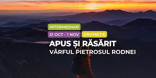 Drume\u021bie intermediar: Apus \u0219i R\u0103s\u0103rit, V\u00e2rful Pietrosul Rodnei