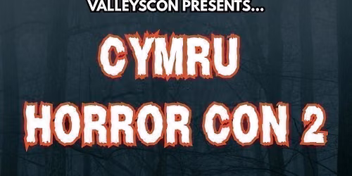 CYMRU HORROR CON 2