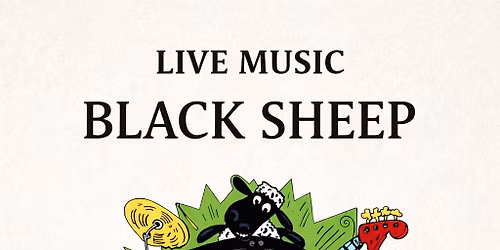 LIVE MUSIC \u2013 BLACK SHEEP