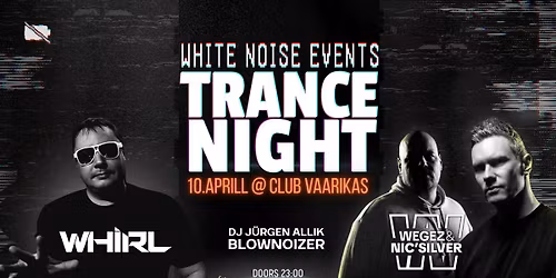 Trance Night vol.1 @ Klubi Vaarikas - 10.Aprill | DJ WHIRL | Wegez & Nic Silver (FI)