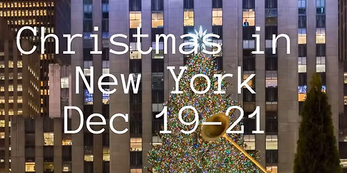 Christmas in New York Dec. 19th -21st