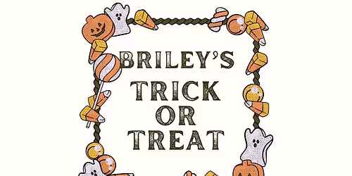 Trick or Treat at Briley\u2019s!