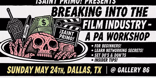 Breaking Into Film: Production Assistant Workshop (Dallas)