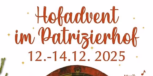 Hofadvent im Patrizierhof 2025: Herzen erwärmt und ein Gefühl von Familie
