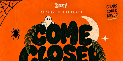 COZY GARDENZ PRESENTS: COME CLOSER VOL. 002