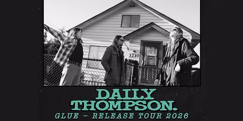 DAILY THOMPSON - Glue Release Tour Homecoming Show | DORTMUND