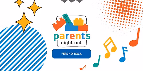 Parents Night Out - Fercho YMCA