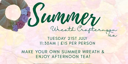 Summer Wreath Crafternoon Tea