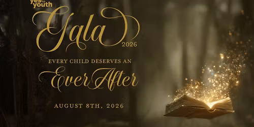 2026 Gala "Every Child Deserves An Ever After"