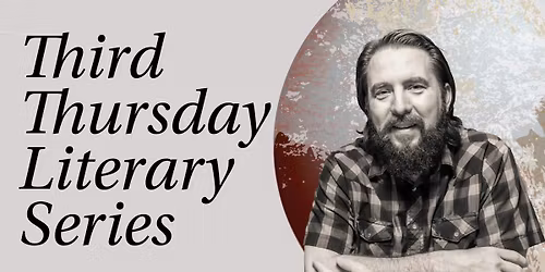 Third Thursday Literary Series: Joe Wilkins