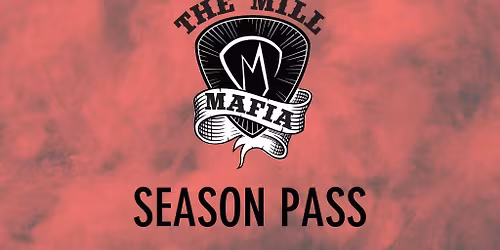 2025 VIP Mill Mafia Season Pass