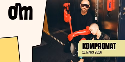 KOMPROMAT \u00e0 l'OM le 21 mars 2026