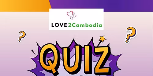 Love2cambodia Quiz fundraiser