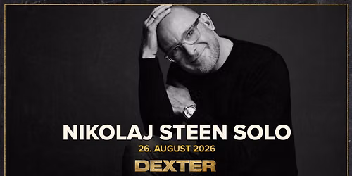F\u00e5 Billetter! - Nikolaj Steen Solo - 25 \u00e5r senere - Dexter, Odense