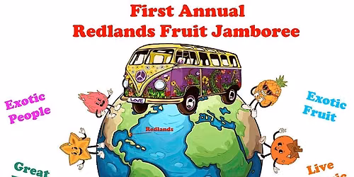 THIRD ANNUAL REDLAND'S FRUIT JAMBOREE