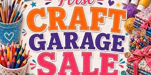WHO GIVES A SCRAP\u2019S FIRST CRAFT GARAGE SALE