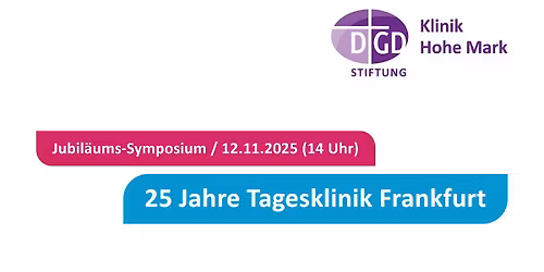 25 Jahre Tagesklinik: Jubil\u00e4ums-Symposium  