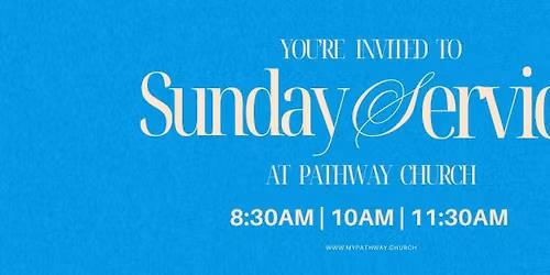 Sunday Services at Pathway 