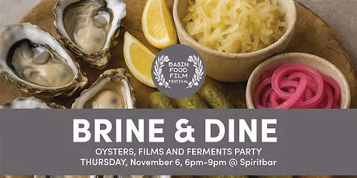 BRINE & DINE - Oysters, Films and Ferments Party