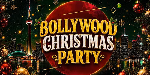 BOLLYWOOD CHRISTMAS PARTY 2026 - Toronto's Biggest Bollywood Party!