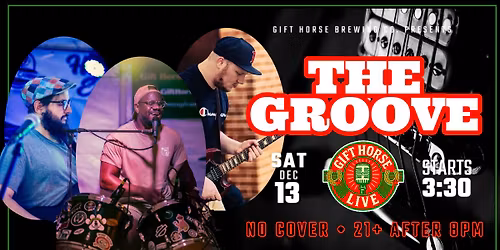 Gift Horse Live Presents: The Groove