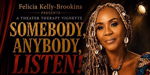 SOMEBODY-ANYBODY-LISTEN! MENTAL HEALTH THEATERTHERAPY SCRIPT READING BRUNCH 