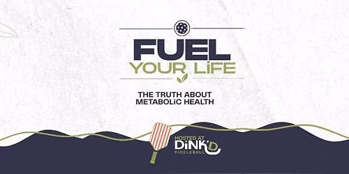 Fuel Your Life: The Truth About Metabolic Health