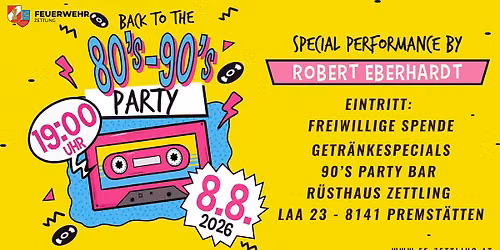\ud83c\udf89 80s & 90s Party der Feuerwehr Zettling! \ud83c\udf89