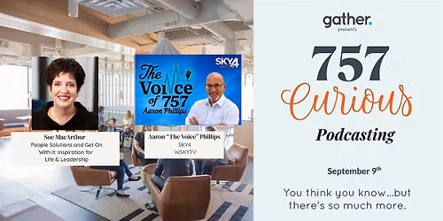 757 Curious: Podcasting