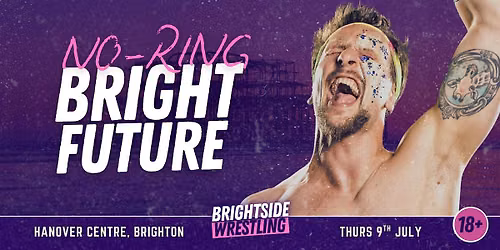 Brightside Wrestling: NO RING BRIGHT FUTURE