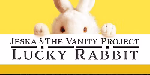 JESKA & The Vanity Project @ Lucky Rabbit Jonestown
