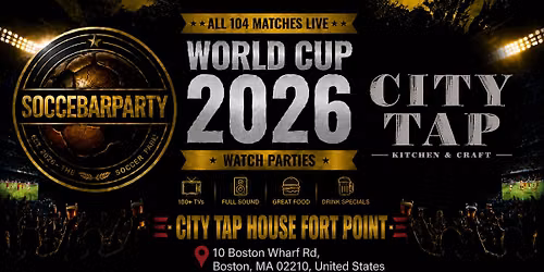 FIFA World Cup 2026 Watch Parties \u2013 Matches LIVE at City Tap House Fort