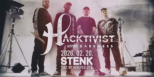 Hacktivist - STENK, Budapest - support: Darkmess