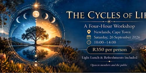 The Cycles of Life Workshop