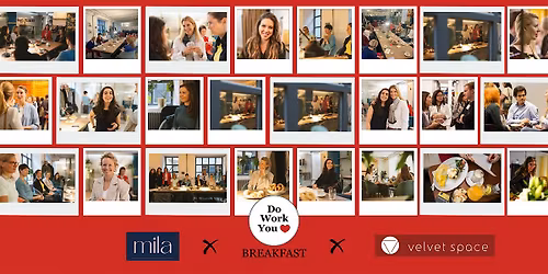 Do Work You Love Breakfast \u2013 MILA Edition (Women Only)